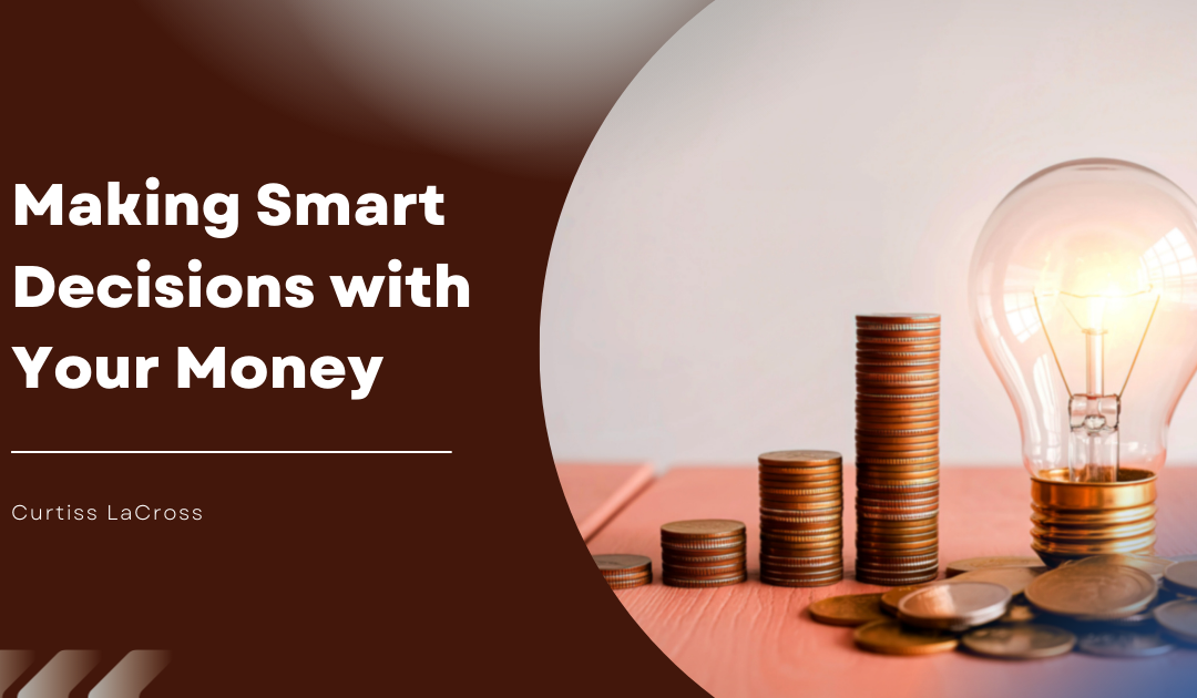 Making Smart Decisions with Your Money